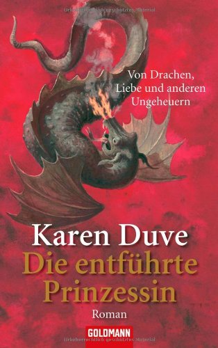 Stock image for Die entfhrte Prinzessin - Von Drachen, Liebe und anderen Ungeheuern: Roman for sale by medimops