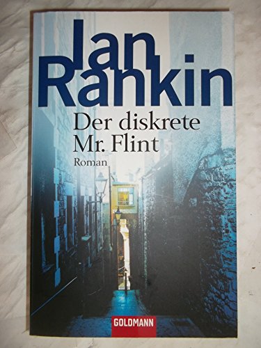 Der diskrete Mr. Flint : Roman. Aus dem Engl. von Claus Varrelmann, Goldmann ; 46147