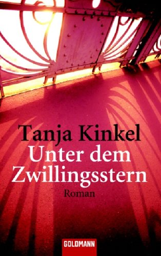 Unter dem Zwillingsstern: Roman - Kinkel, Tanja