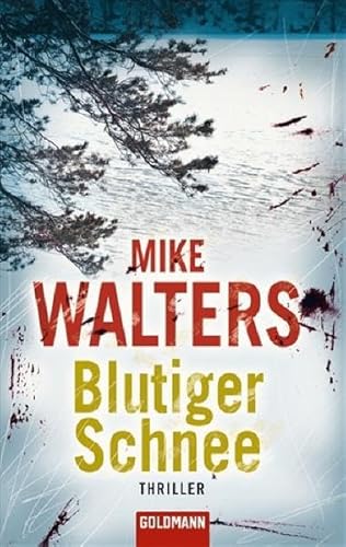 Blutiger Schnee (9783442462889) by Mike Walters
