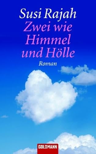 Zwei wie Himmel und Hölle: Roman - Rajah, Susi
