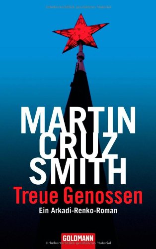 Treue Genossen (9783442463237) by Martin Cruz Smith