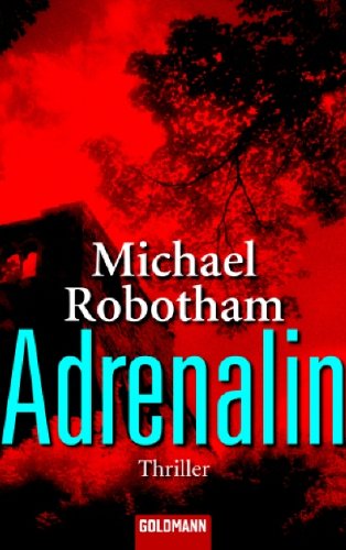 Adrenalin: Psychothriller - Robotham, Michael