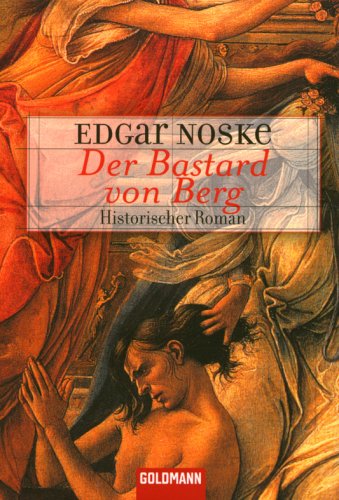 Stock image for Der Bastard von Berg. Sonderausgabe. Ein Krimi aus dem Mittelalter for sale by medimops