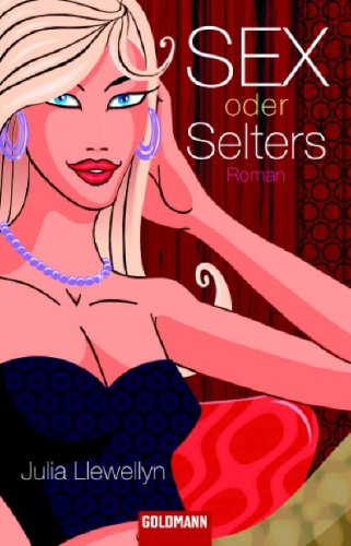 Stock image for Sex Oder Selters: Roman for sale by Hamelyn