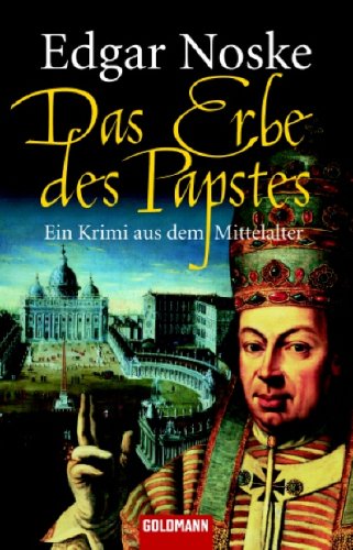 Beispielbild fr Das Erbe des Papstes: Ein Krimi aus dem Mittelalter zum Verkauf von medimops