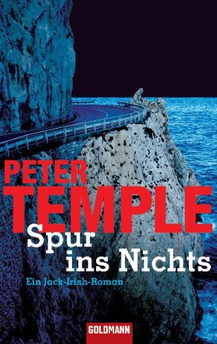 Spur ins Nichts : ein Jack-Irish-Roman. Peter Temple. Dt. von Sigrun Zühlke / Goldmann ; 46396 - Temple, Peter und Sigrun Zühlke