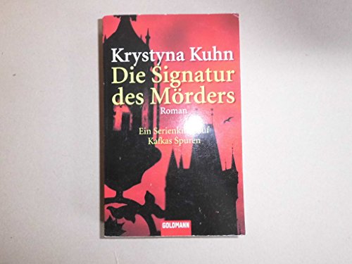 Stock image for Die Signatur des Mrders: Ein Serienkiller auf kafkas Spuren for sale by medimops