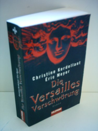 Stock image for Die Versailles Verschwrung for sale by Versandantiquariat Felix Mcke