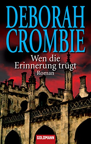 Wen die Erinnerung trÃ¼gt: Die Kincaid-James-Romane 12 - Roman (9783442466238) by Crombie, Deborah