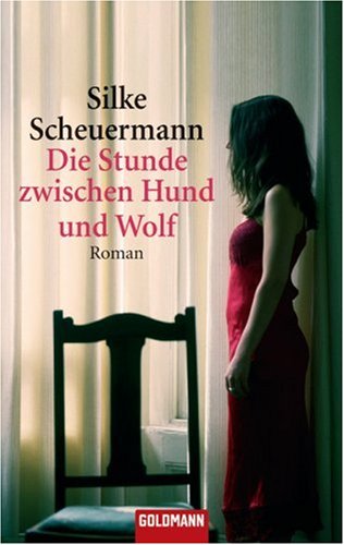 Imagen de archivo de Die Stunde zwischen Hund und Wolf: Roman a la venta por WorldofBooks