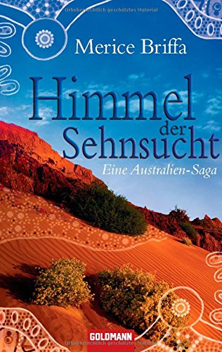 Stock image for Himmel der Sehnsucht. Eine Australien-Saga for sale by medimops