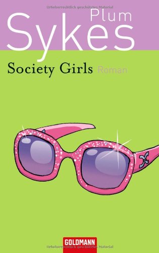 Beispielbild fr Society Girls: Roman (Taschenbuch Aktionstitel) zum Verkauf von Gabis Bcherlager