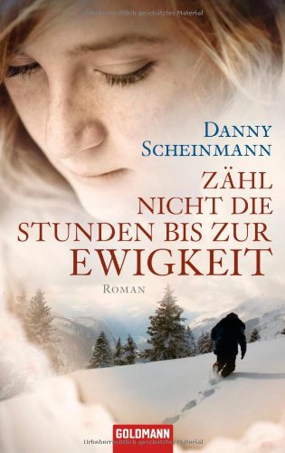 Stock image for Zhl nicht die Stunden bis zur Ewigkeit: Roman for sale by Leserstrahl  (Preise inkl. MwSt.)