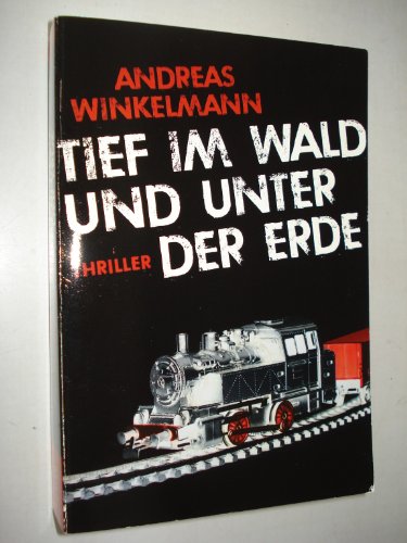 Stock image for Tief im Wald und unter der Erde for sale by ThriftBooks-Dallas