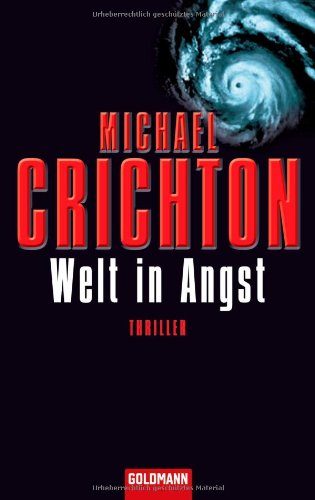 Welt in Angst (German Edition) (9783442469574) by Crichton, Michael