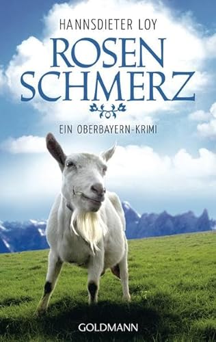 9783442470747: Rosenschmerz: Ein Oberbayern-Krimi