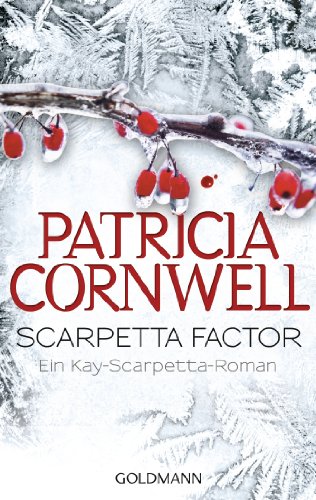 Stock image for Scarpetta Factor: Kay Scarpettas 16. Fall: Ein Kay-Scarpetta-Roman for sale by medimops