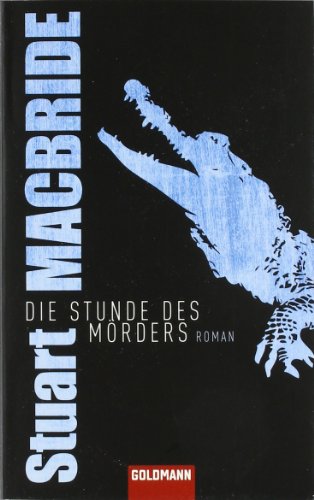 Beispielbild fr Die Stunde des Mrders: Roman zum Verkauf von medimops