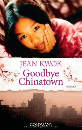 Beispielbild fr Goodbye Chinatown: Roman zum Verkauf von medimops