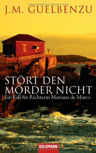 9783442472833: Strt den Mrder nicht: Ein Fall fr Richterin Mariana de Marco