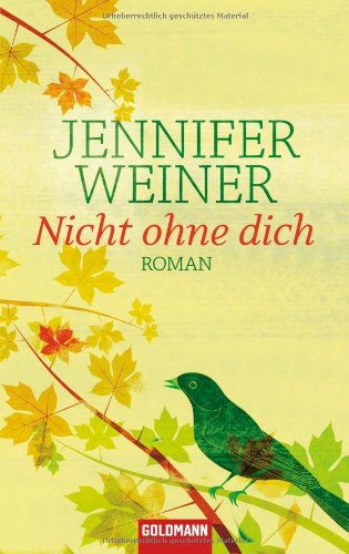 Nicht ohne dich (9783442473465) by Jennifer Weiner