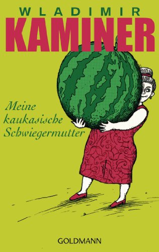Stock image for Meine kaukasische Schwiegermutter for sale by Sigrun Wuertele buchgenie_de