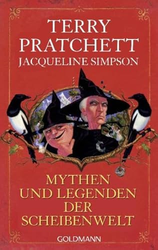 Mythen und Legenden der Scheibenwelt. Sagen, Sitten und Gebräuche auf der Scheibenwelt mit hilfreichen Hinweisen auf erstaunliche Parallelen zum Platen Erde. Mit einem Vorwort von Terry Pratchett, Mit einem Vorwort von Jacqueline Simpson. Aus dem Englischen von Gerald Jung. Mit Bibliographie und Register. - (=Goldmann 47367). - Pratchett, Terry und Jacqueline Simpson