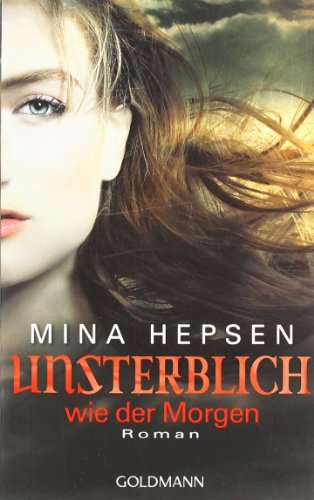 Unsterblich wie die Nacht + Unsterblich wie der Morgen - Mina Hepsen