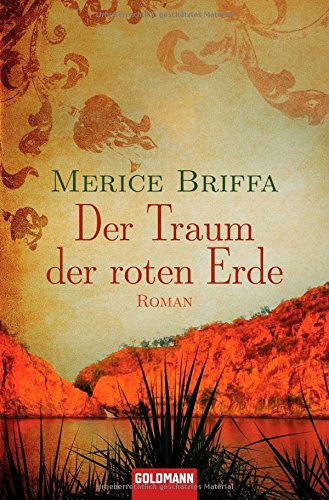 Der Traum der roten Erde Roman - Briffa, Merice und Ellen Schlootz