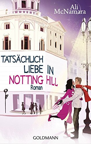 Stock image for Tatschlich Liebe in Notting Hill: Roman for sale by medimops