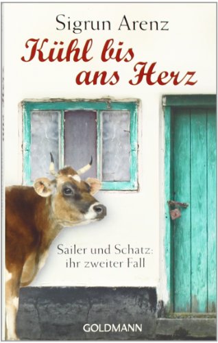 Stock image for Kühl bis ans Herz: Sailer und Schatz: ihr zweiter Fall for sale by WorldofBooks