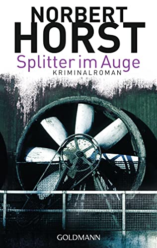 Imagen de archivo de Splitter im Auge: Kriminalroman - Ein Steiger-Krimi 1 - a la venta por Hippo Books