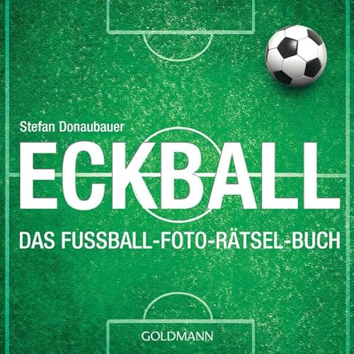 Stock image for Eckball - Das Fuball-Foto-Rtsel-Buch for sale by Versandantiquariat Jena