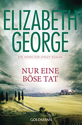 Nur eine böse Tat ein Inspector-Lynley-Roman - George, Elizabeth, Charlotte Breuer und Norbert Möllemann