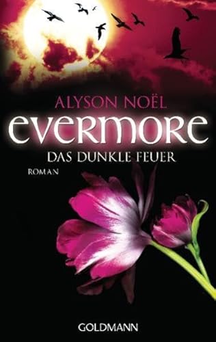 Evermore 4 - Das dunkle Feuer: Roman - Noël, Alyson und Marie-Luise Bezzenberger