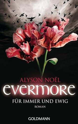 Evermore 06 - FÃ¼r immer und ewig (9783442476237) by Alyson Noel