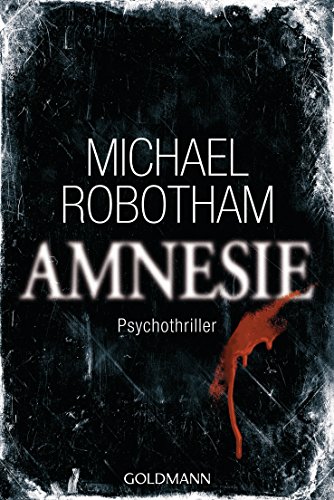 Amnesie: Joe O'Loughlins 2. Fall - Robotham, Michael