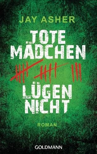 Stock image for Tote Mädchen lügen nicht: Roman [Paperback] Asher, Jay and Krüger, Knut for sale by tomsshop.eu