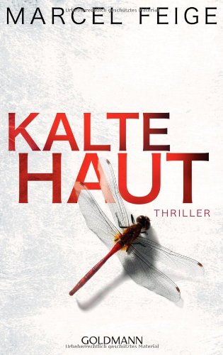 Kalte Haut: Thriller - Feige, Marcel