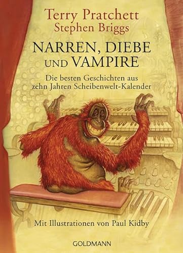 Narren, Diebe und Vampire: Das Beste aus zehn Jahren Schweibenwelt-Kalendern - Mit Illustrationen...