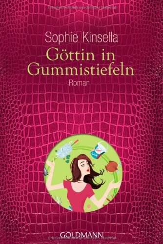 GÃ¶ttin in Gummistiefeln (9783442478033) by Sophie Kinsella