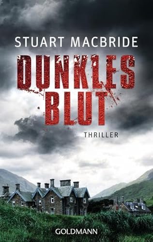 Dunkles Blut: Thriller (Detective Sergeant Logan McRae, Band 6) - MacBride, Stuart, Jäger, Andreas