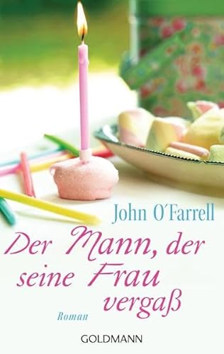 Der Mann, der seine Frau vergaß: Roman - O'Farrell, John und Thomas Mohr