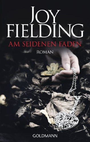 Am seidenen Faden - Joy Fielding