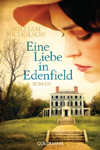 Eine Liebe in Edenfield: Roman - Nicholson, William