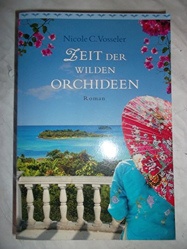 Beispielbild fr Zeit der wilden Orchideen: Roman zum Verkauf von medimops