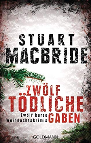 Beispielbild fr Zwlf tdliche Gaben: Zwlf kurze Weihnachtskrimis zum Verkauf von medimops
