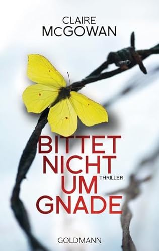 Stock image for Bittet nicht um Gnade: Thriller: Thriller. Deutsche Erstausgabe for sale by DER COMICWURM - Ralf Heinig