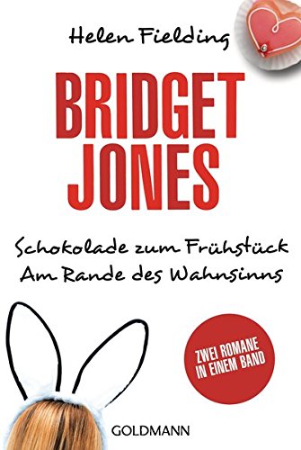 Imagen de archivo de Schokolade zum Frhstck / Bridget Jones - Am Rande des Wahnsinns: Zwei Romane in einem Band a la venta por medimops